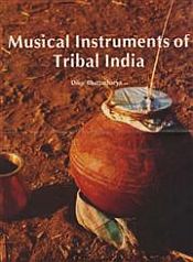 Musical Instruments of Tribal India / Bhattacharya, Dilip 