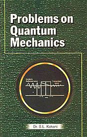 Problems on Quantum Mechanics; 2 Volumes / Kakani, S.L. 