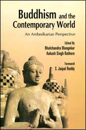 Buddhism and the Contemporary World: An Ambedkarian Perspective / Mungekar, Bhalchandra & Rathore, Aakash Singh (Eds.)