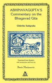 Abhinavagupta's Commentary on the Bhagavad Gita: Gitartha Samgraha (2nd Edition) / Marjanovic, Boris (Tr.)