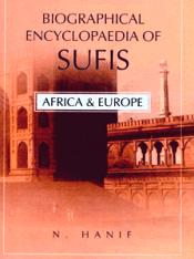 Biographical Encyclopaedia of Sufis: Africa and Europe / Hanif, N. 