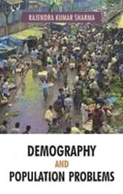 Demography and Population Problems / Sharma, Rajendra Kumar 