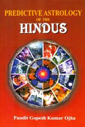 Predictive Astrology of the Hindus / Ojha, Gopesh Kumar 