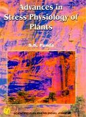 Advances in Stress Physiology of Plants / Panda, S.K. (Ed.)
