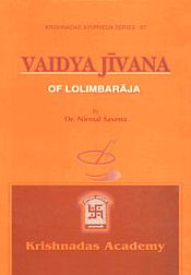 Vaidya Jivana of Lolimbaraja (Text with English translation, notes, historical introduction, comments index and appendixes) / Saxena, Nirmal (Dr.)