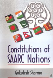 Constitutions of SAARC Nations / Sharma, Gokulesh (Dr.)