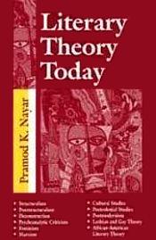 Literary Theory Today / Nayar, Pramod K. 