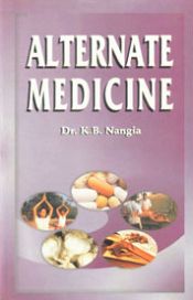 Alternate Medicine / Nangia, K.B. (Dr.)