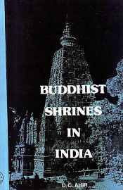 Buddhist Shrines in India / Ahir, D.C. 
