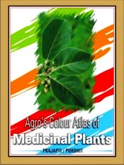 Agro's Colour Atlas of Medicinal Plants / Prajapati, Narayan Das & Purohit, S.S. 