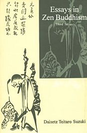 Essays in Zen Buddhism; 3 Volumes / Suzuki, Daisetz Teitaro 