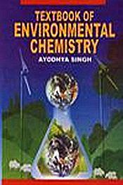 Textbook of Environmental Chemistry / Singh, Ayodhya 