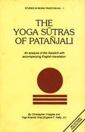 Yoga Sutras of Patanjali: An analysis of the Sanskrit with accompanying English translation / Chappel, Christopher & Yogi Ananda Viraj (Eugene P. Kelly, Jr.) 