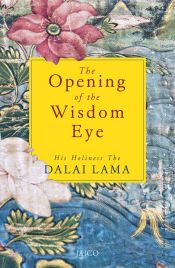 The Opening of the Wisdom-Eye / Dalai Lama, His Holiness The 