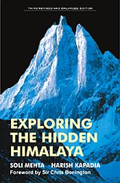 Exploring the Hidden Himalaya, 3rd Edition / Mehta, Soli & Kapadia, Harish 