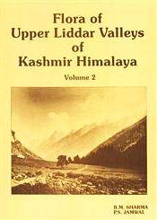 Flora of Upper Liddar Valleys of Kashmir Himalays; 2 Volumes / Sharma, B.M. & Jamwal, P.S. 