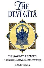 The Devi Gita: The Songs of the Goddess: A translation, Annotation and Commentary / Brown, C. Mackenzie 