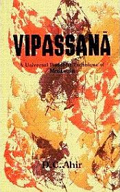 Vipassana: A Universal Buddhist Meditational Technique / Ahir, D.C. (Ed.)