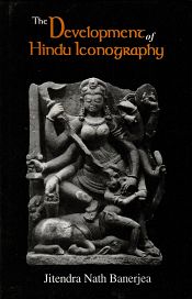 The Development of Hindu Iconography / Banerjea, Jitendra Nath 