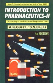 Introduction to Pharmaceutics; 2 Volumes / Gupta, A.K. & Bajaj, S.S. 