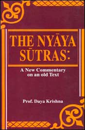 The Nyaya Sutras: A New Commentary on an Old Text / Krishna, Daya 