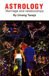 Astrology: Marriage and Relationships / Taneja, Umang 