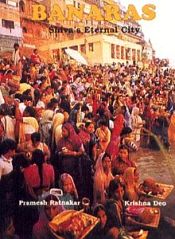 Banaras, Shiva's Eternal City / Ratnakar, Pramesh 