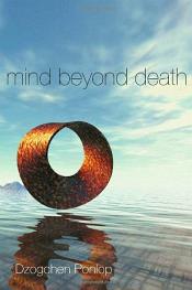 Mind Beyond Death / Ponlop, Dzogchen 