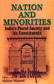 Nation and Minorities: India's Plural Society and its Constituents / Majeed, Akhtar (Ed.)