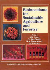 Bioinoculants for Sustainable Agriculture and Forestry / Reddy, S.M.; Reddy, S. Ram; Singarachary, M.A. & Girisham, S. (Eds.)