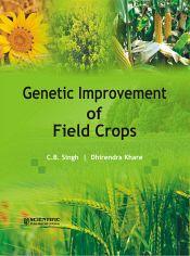 Genetic Improvement of Field Crops / Singh, C.B. & Khare, Dhirendra 