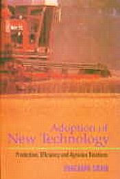 Adoption of New Technology: Production, Efficiency and Agrarian Relations / Swami, Bhagaban 