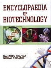 Encyclopaedia of Biotechnology; 10 Volumes / Sharma, Mahadev & Tripathi, Nirmal 