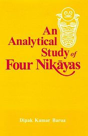 An Analytical Study of Four Nikayas / Barua, Dipak Kumar 