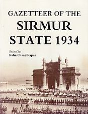 Gazetteer of the Sirmur State (1934) / Kapur, Kahn Chand 