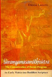 Suramgamasamadhisutra: The Concentration of Heroic Progress: An Early Mahayana Buddhist Scripture / Lamotte, Etienne (Tr.)