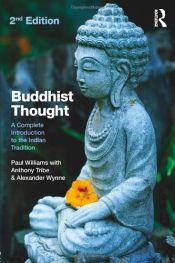 Buddhist Thought: A Complete Introduction to the Indian Tradition (2nd Edition) / Williams, Paul with Tribe, Anthony & Wynne, Alexander 