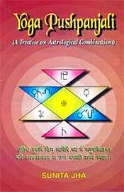 Yoga Pushpanjali: A Treatise on Astrological Combinations / Jha, Sunita 