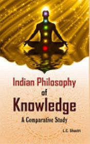 Indian Philosophy of Knowledge: A Comparative Study, 2nd Edition / Shastri, L.C. 