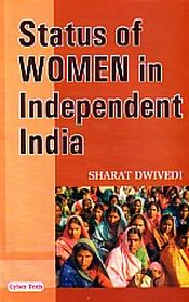 Status of Women in Independent India / Dwivedi, Sharat 