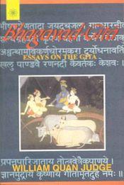 Bhagavad-Gita: Combined with his Essays on the Gita / Judge, William Quan 