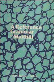 A Reference Grammar of Maithili / Yadav, Ramawatar 