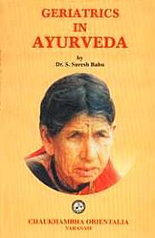 Geriatrics in Ayurveda / Babu, S. Suresh & Madhavi, M. (Drs.)