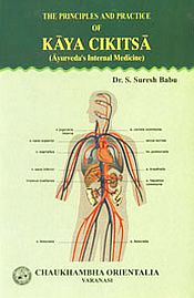The Principles and Practice of Kayacikitsa (Ayurveda's Internal Medicine); 4 Volumes (According to CCIM Syllabus) / Babu, S. Suresh (Dr.)