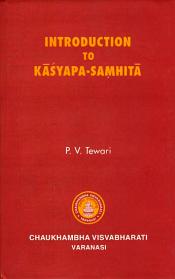 Introduction to Kasyapa-Samhita / Tewari, P.V. (Prof.)