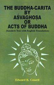 The Buddha-Carita by Asvaghosa or Acts of Buddha (Sanskrit text with English translation) / Cowell, Edward B. 