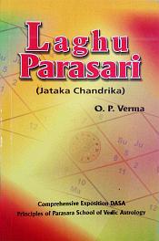 Laghu Parasari (Jataka Chandrika) (Sanskrit Text with English Translation) / Verma, O.P. (Tr.)