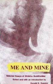 Me and Mine: Selected Essays of Bhikkhu Buddhadasa / Swearer, Donald K. (Ed.)