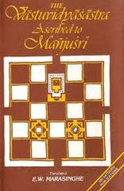 The Vastuvidyasastra Ascribed to Manjusri: Text with Translation; Volume 1 / Marasinghe, E.W. (Tr.)