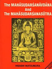 The Mahasudarsanavdana and the Mahasudarsanasutra (Romanised Sanskrit and Tibetan Text) / Matsumura, Hisashi 